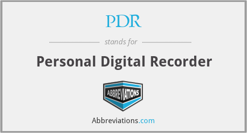 PDR - Personal Digital Recorder