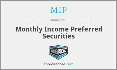 MIP - Monthly Income Preferred Securities