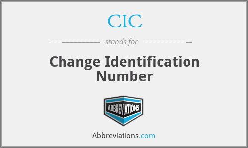 CIC - Change Identification Number