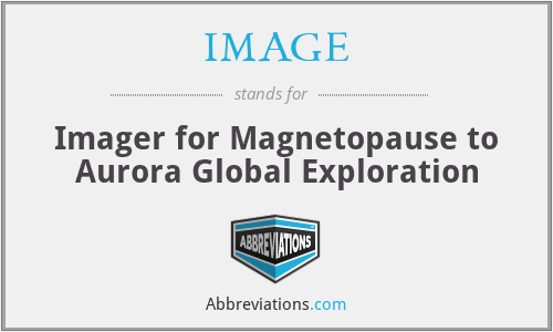 IMAGE - Imager for Magnetopause to Aurora Global Exploration