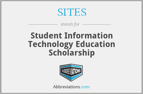 SITES - Student Information Technology Education Scholarship