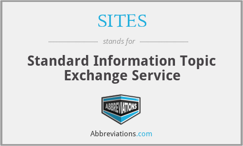 SITES - Standard Information Topic Exchange Service