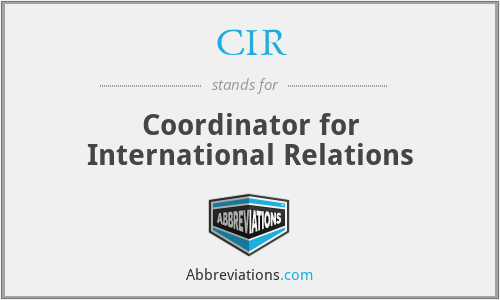 CIR - Coordinator for International Relations