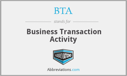BTA - Business Transaction Activity