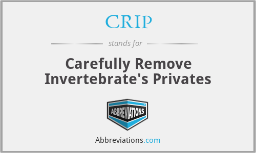 CRIP - Carefully Remove Invertebrate's Privates