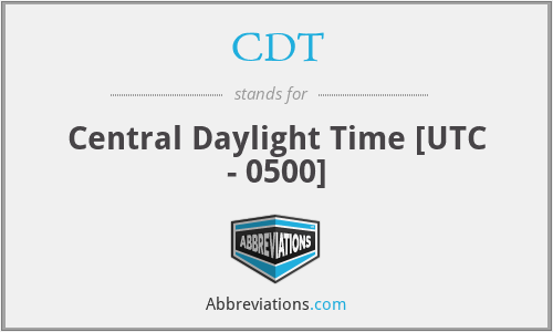 CDT - Central Daylight Time [UTC - 0500]