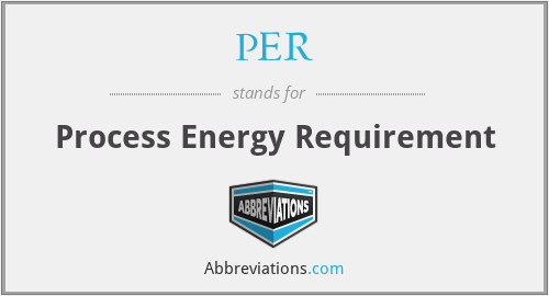 PER - Process Energy Requirement