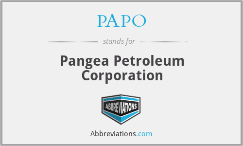 PAPO - Pangea Petroleum Corporation
