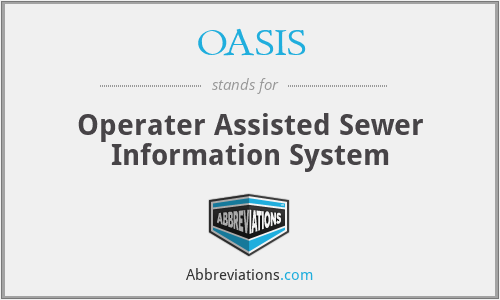 OASIS - Operater Assisted Sewer Information System