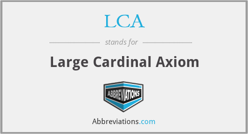 LCA - Large Cardinal Axiom