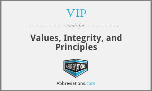 VIP - Values, Integrity, and Principles