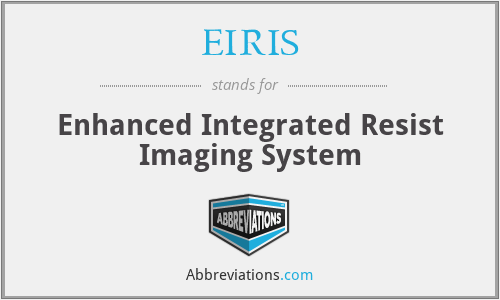 EIRIS - Enhanced Integrated Resist Imaging System