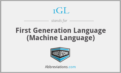 1GL - First Generation Language (Machine Language)