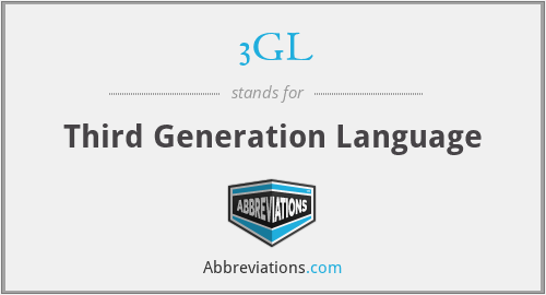 3GL - Third Generation Language