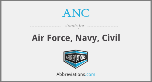 ANC - Air Force, Navy, Civil