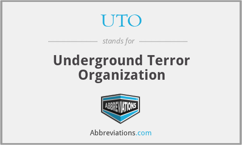 UTO - Underground Terror Organization