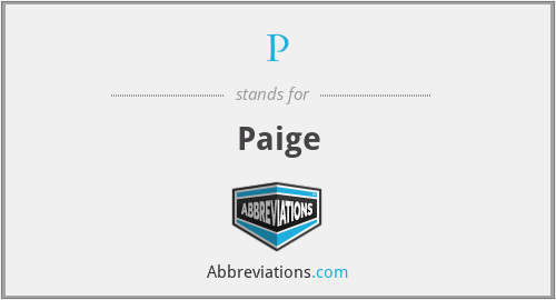 P - Paige