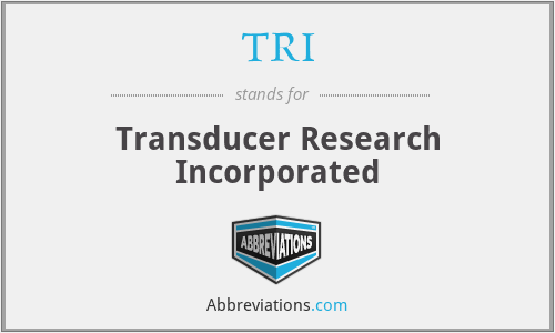 TRI - Transducer Research Incorporated