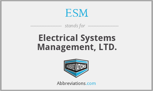 ESM - Electrical Systems Management, LTD.