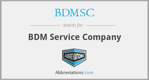 BDMSC - BDM Service Company