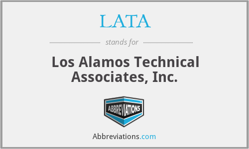 LATA - Los Alamos Technical Associates, Inc.