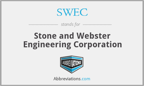 SWEC - Stone and Webster Engineering Corporation