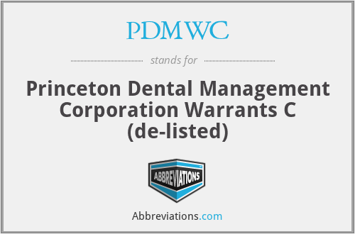 PDMWC - Princeton Dental Management Corporation Warrants C (de-listed)