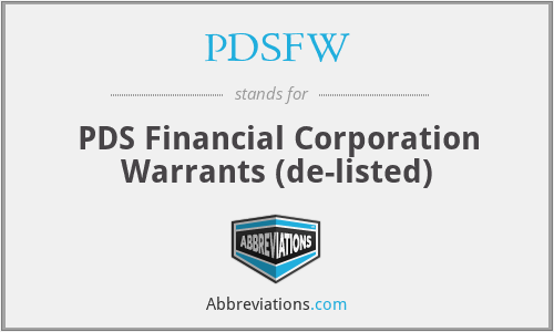 PDSFW - PDS Financial Corporation Warrants (de-listed)