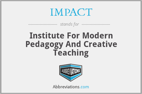 IMPACT - Institute For Modern Pedagogy And Creative Teaching