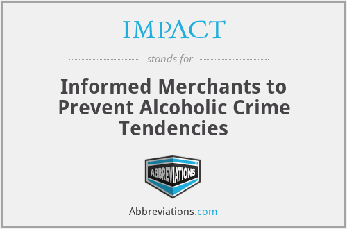IMPACT - Informed Merchants to Prevent Alcoholic Crime Tendencies