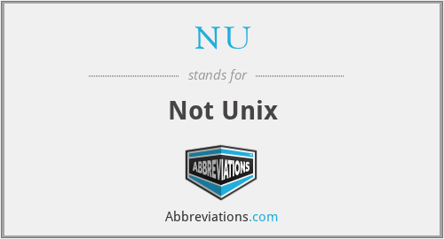 NU - Not Unix