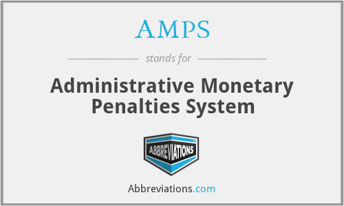 AMPS - Administrative Monetary Penalties System