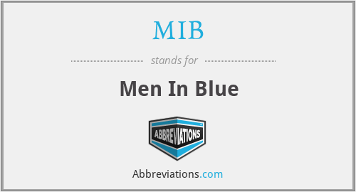 MIB - Men In Blue