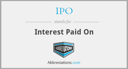 IPO - Interest Paid On
