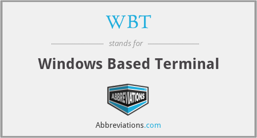 WBT - Windows Based Terminal