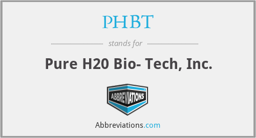 PHBT - Pure H20 Bio- Tech, Inc.