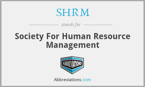 SHRM - Society For Human Resource Management