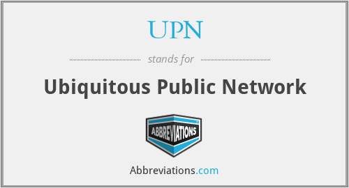 UPN - Ubiquitous Public Network