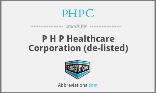 PHPC - P H P Healthcare Corporation (de-listed)