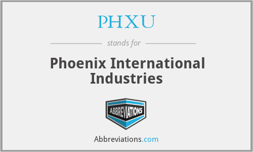 PHXU - Phoenix International Industries