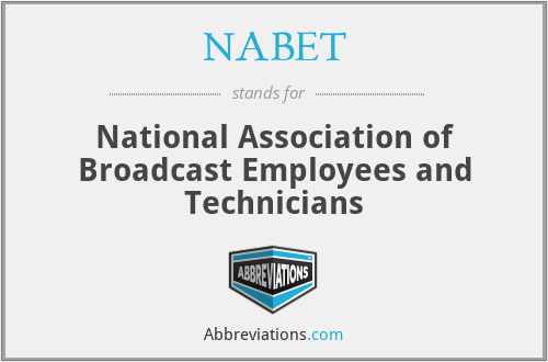 NABET - National Association of Broadcast Employees and Technicians