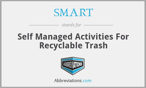SMART - Self Managed Activities For Recyclable Trash