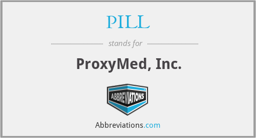 PILL - ProxyMed, Inc.
