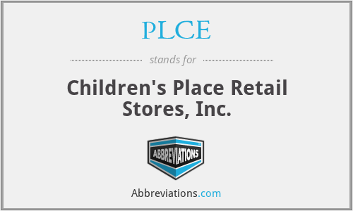 PLCE - Children's Place Retail Stores, Inc.