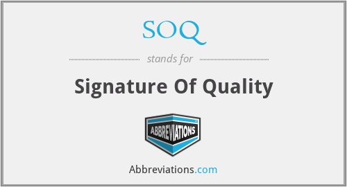 SOQ - Signature Of Quality