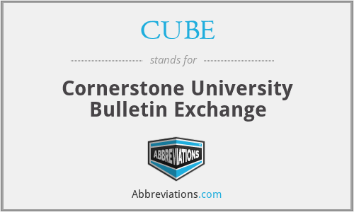 CUBE - Cornerstone University Bulletin Exchange