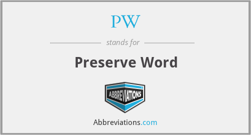 PW - Preserve Word