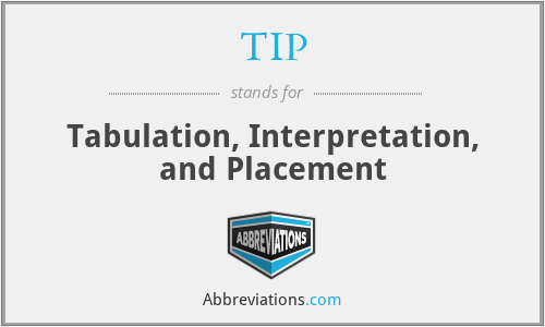TIP - Tabulation, Interpretation, and Placement
