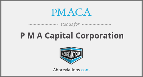 PMACA - P M A Capital Corporation