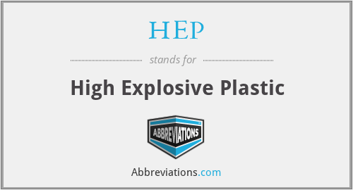 HEP - High Explosive Plastic
